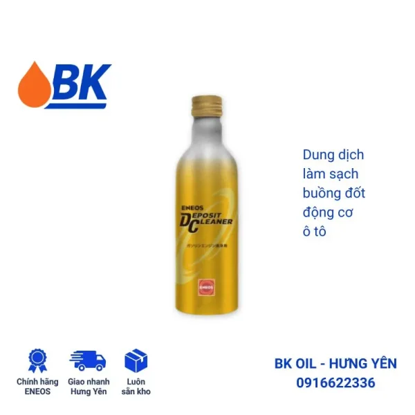 Dung dịch làm sạch buồng đốt ENEOS Deposit Cleaner chính hãng BK OIL Phường Yên Mỹ